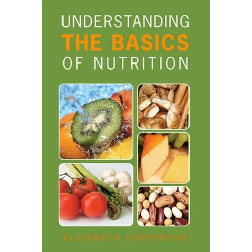 Understanding the Basics of Nutrition - Paperback