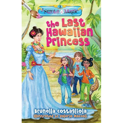 A Stroke of Magic: The Last Hawaiian Princess