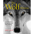 Wolf Almanac: A Celebration of Wolves and Their World - Paperback