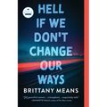 Hell If We Don't Change Our Ways: A Memoir - Paperback