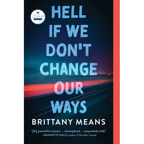 Hell If We Don't Change Our Ways: A Memoir - Paperback