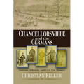 Chancellorsville and the Germans: Nativism, Ethnicity, and Civil War Memory
