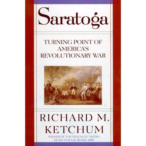 Saratoga: Turning Point of America's Revolutionary War - Paperback