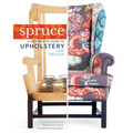 Spruce: A Step-By-Step Guide to Upholstery and Design - Hardcover