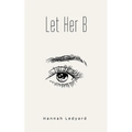 Let Her B - Paperback