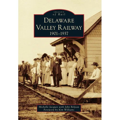 Delaware Valley Railway: 1901-1937