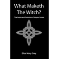 What Maketh The Witch? - Paperback
