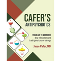 Cafer's Antipsychotics: Visualize to Memorize Drug Interactions and Trade/generic Name Pairings - Paperback