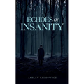 Echoes of Insanity - Paperback