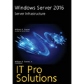 Windows Server 2016: Server Infrastructure - Paperback