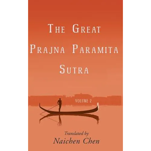 The Great Prajna Paramita Sutra, Volume 2 - Hardcover