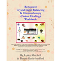 Renascent Crystal Light Balancing & Chromotherapy (Colour Healing) Workbook - Paperback