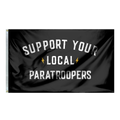 Support Your Local Paratroopers Double-Sided Flag