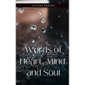 Words of Heart, Mind, and Soul - Paperback