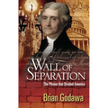 Wall of Separation: The Phrase that Divided America - Paperback