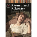 Genrefied Classics: A Guide to Reading Interests in Classic Literature - Hardcover