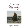 Jesus a Biography: A Biography - Hardcover