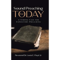 Sound Preaching for Today: A Strong Case for Expository Preaching - Hardcover