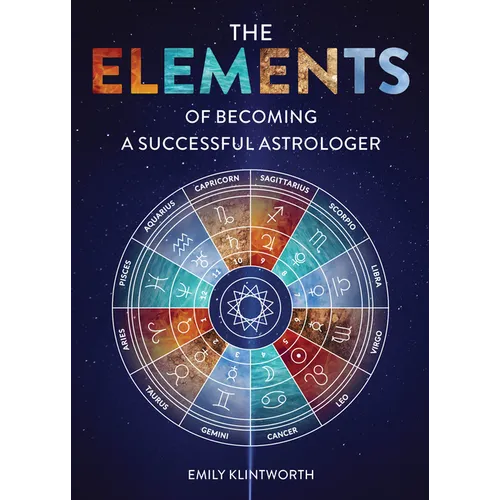The Elements of Becoming a Successful Astrologer - Paperback