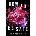 How to Be Safe - Hardcover