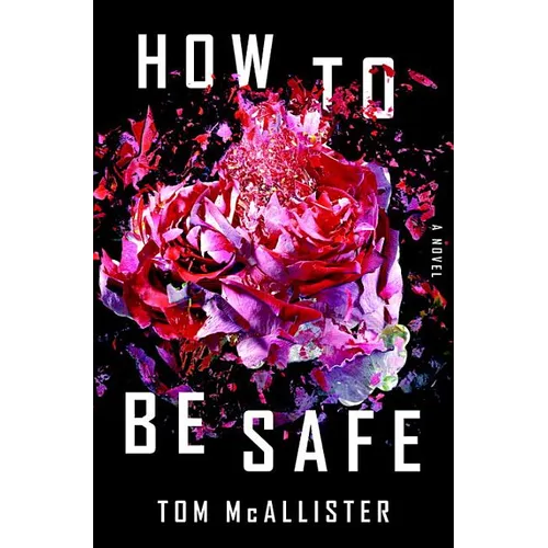 How to Be Safe - Hardcover