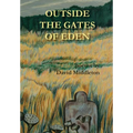 Outside the Gates of Eden - Hardcover