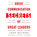 Great Communication Secrets of Great Leaders - Paperback
