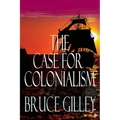 The Case for Colonialism - Paperback