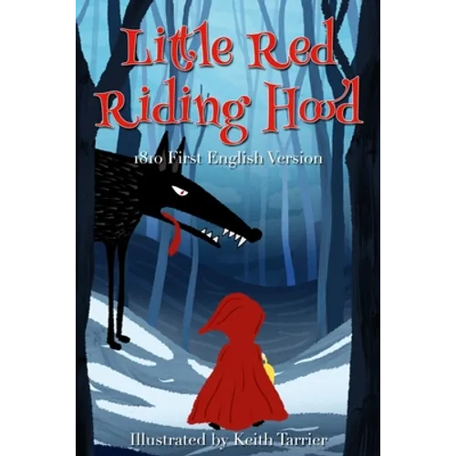 Little Red Riding Hood: (1810 First English Version) - Paperback