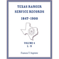 Texas Ranger Service Records, 1847-1900, Volume 4, L-N - Paperback