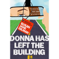 Donna Has Left the Building - Paperback