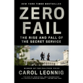Zero Fail: The Rise and Fall of the Secret Service - Paperback