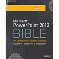 Microsoft PowerPoint 2013 Bible: The Comprehensive Tutorial Resource - Paperback