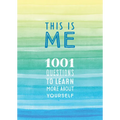 This Is Me: 1001 Questions to Learn More about Yourself - Paperback