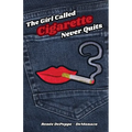 The Girl Called 'Cigarette' Never Quits - Paperback
