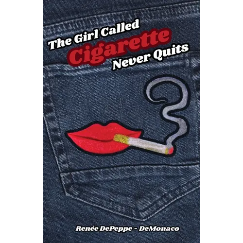 The Girl Called 'Cigarette' Never Quits - Paperback