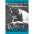 More Notes of a Dirty Old Man: The Uncollected Columns - Paperback