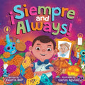 ¡Siempre and Always!: A Children's Picture Book About Halloween and Día de los Muertos Celebrating Tradition, Culture, and Family for Kids Ages 4-8