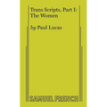 Trans Scripts, Part 1: The Women - Paperback