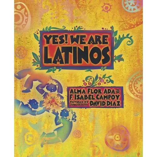 Yes! We Are Latinos: Poems and Prose about the Latino Experience - Paperback