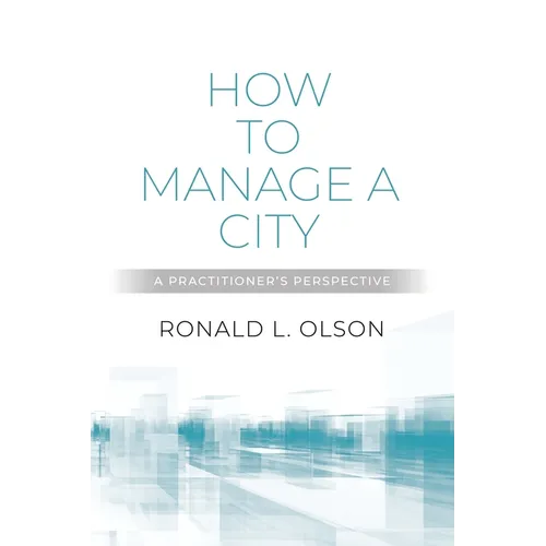 How to Manage a City: A Practitioner's Perspective - Paperback