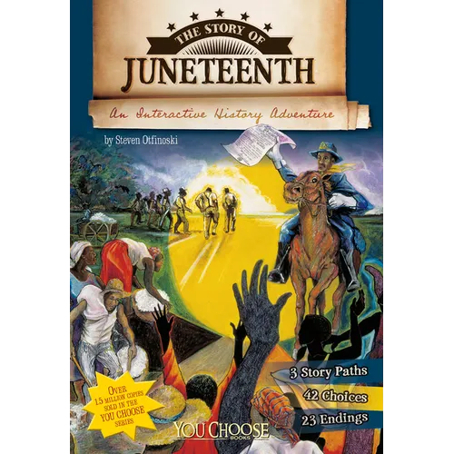 The Story of Juneteenth: An Interactive History Adventure - Paperback