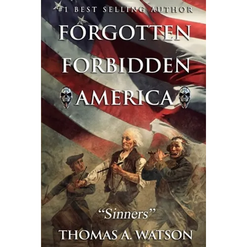Forgotten Forbidden America: Sinners - Paperback