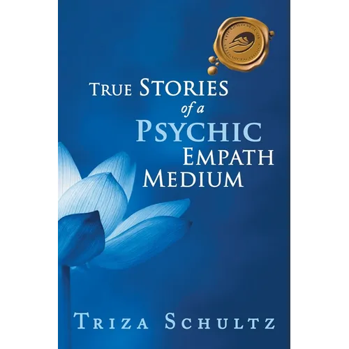 True Stories of a Psychic Empath Medium - Paperback