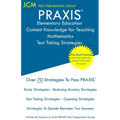 PRAXIS Elementary Education Content Knowledge for Teaching Mathematics - Test Taking Strategies: PRAXIS 7803 Mathematics CKT - Free Online Tutoring - - Paperback