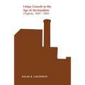 Urban Growth in the Age of Sectionalism: Virginia, 1847-1861