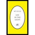 Life in the Light - Paperback