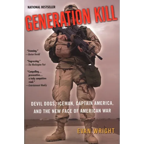 Generation Kill: Devil Dogs, Iceman, Captain America and the New Face of American War - Paperback