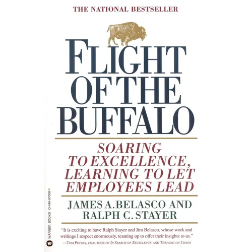 Flight of the Buffalo: Soaring to Excellence, Learning to Let Employees Lead - Paperback