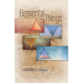 Elemental Things - Paperback